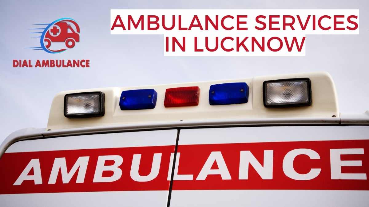 Ambulance Services In Lucknow